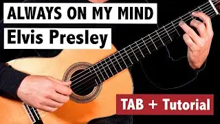 Always On My Mind - Elvis Presley (Fingerstyle Guitar Tutorial + TAB)