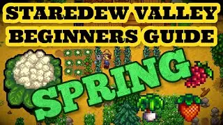Stardew Valley: руководство для начинающих по весне | Советы и рекомендации для начинающих, эпизод 1