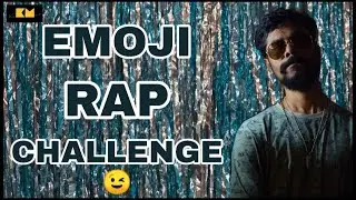 Emoji Rap Challenge // KJ Iyenar// Dharavi Tamil Rap // Kacheri Movement