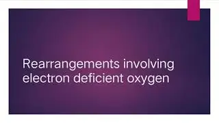 Rearrangements involving electron deficient oxygen