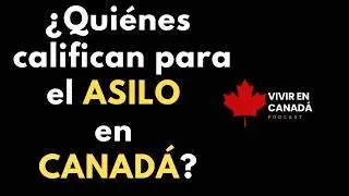 Opciones para pedir refugio en Canad&aacute;: informaci&oacute;n esencial