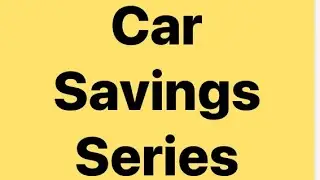 Car Savings Series