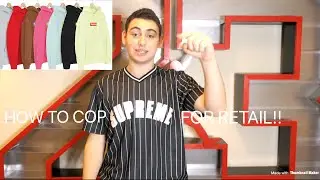 HOW TO BUY SUPREME FOR RETAIL!! *MUST WATCH FOR BOX LOGO DROP!*