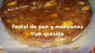 Pastel de pan y manzanas tipo quesillo acaramelado