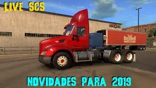 LIVE SCS - NOVIDADES ATS / ETS2 PARA 2019