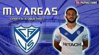Matías Vargas - Vélez Sarsfield ● Magic Skills, Passes & Goals ● HD