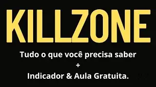 Indicador de Killzone / Aula completa nos coment&aacute;rios - [ICT BRASIL]