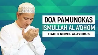 Agar Doa Cepat Terkabul, Habib Novel Alaydrus