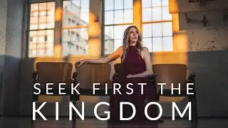 Katy Reynolds - Seek First the Kingdom [Official Music Video]