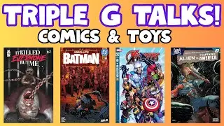 This Weeks Comic Book Hang out! Triple G TALKS!
