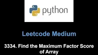Leetcode 3334. Find the Maximum Factor Score of Array(reduce)