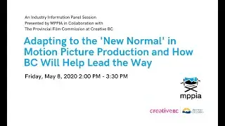Adapting to the 'New Normal' in Motion Picture Production and How BC Will Help Lead the Way