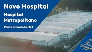 Nova Obra Conclu&iacute;da - Hospital Metropolitano de V&aacute;rzea Grande/MT