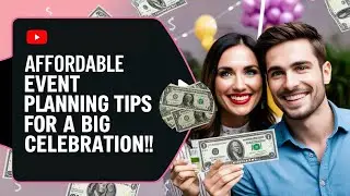 Affordable Event Planning Tips for a Big Celebration!