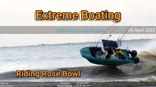 Extreme Boating - 26 April 2022 - Riding Rose Bowl