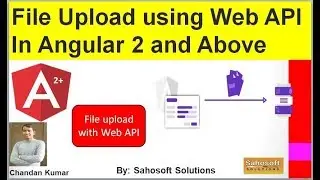FIle Upload using Web API in Angular 2 and above | FIle Upload in Angular 7