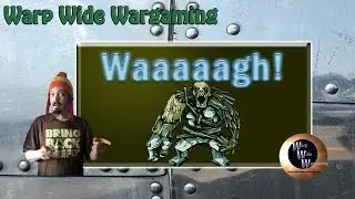 Warp Wide Waaaagh! (New Ork Army)