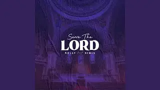 Serve the Lord (feat. Nimix)