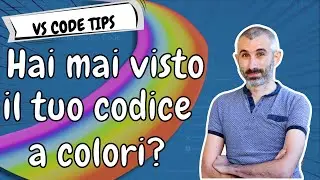 Visual Studio Code: Diamo un tocco di colore al codice?