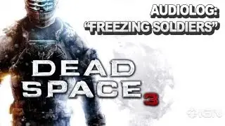 Dead Space 3 Audiolog - 