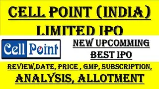 Cell Point India Limited IPO Apply or Avoid | Cell Point India IPO GMP | Cell Point IPO