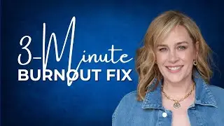 Burned Out? Feel Better Fast with with 3 minutes, 3 hours, 3 days! [FAST TIPS]