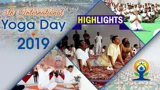 Heighlights! | 5th International Yoga Day 2019 | Ranchi-Nanded-Rohtak-Rajpath-Patanjali