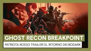 Ghost Recon Breakpoint: Patriota Rosso Trailer | Il Ritorno dei Bodark