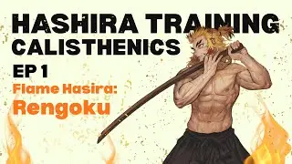 Train Like a Hashira: Rengoku&rsquo;s Calisthenics Arc (Ep.1)