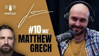 Episodju 010 ma' Matthew Grech | Jon Mallia Podcast