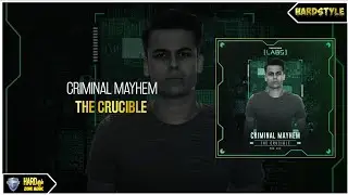 Criminal Mayhem - The Crucible (Pro Mix)