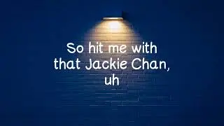 Bantu And Dr Chaii - Jackie Chan - Lyrics