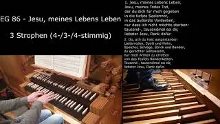 EG 86 - Jesu, meines Lebens Leben (Orgels&auml;tze mit Liedtext)
