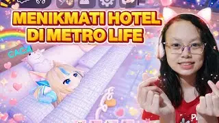MENIKMATI FASILITAS HOTEL MEWAH DI METRO LIFE BERSAMA PAPU PAPA