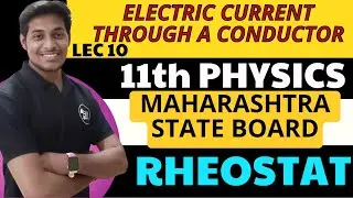 LEC 10 |11 th  | RHEOSTAT | ELECTRICAL DEVICE| | PHYSICS | THE SM ACADEMY | ANKIT SIR #physics