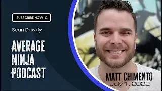 The Average Ninja Podcast - Matt Chimento