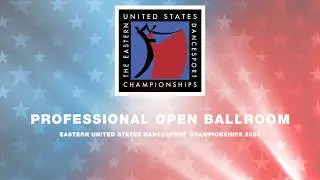PROFESSIONAL OPEN BALLROOM ~ EASTERN UNITED STATES DANCESPORT CHAMPIONSHIPS 2026