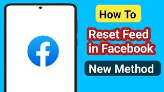 How to Reset Feed in Facebook 2025 |Reset Your Facebook Feed problem Solve