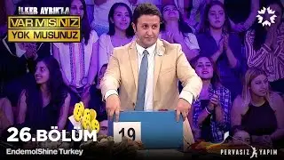 İlker Ayrık'la Var Mısınız Yok Musunuz | 26. Bölüm Full izle