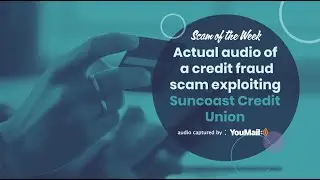 Robocall Scam of the Week: Credit Fraud Scam Exploiting Suncoast Fraud Scam