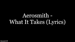 Aerosmith - What It Takes (Lyrics HD)
