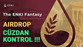 ENKI Airdrop A&ccedil;ıklandı / C&uuml;zdan Kontrol Zamanı / NFT'nizi Mutlaka Alın !!!