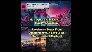 Raveline vs. Drugs From Amsterdam vs. A Sky Full Of Stars (Hardwell Mashup)