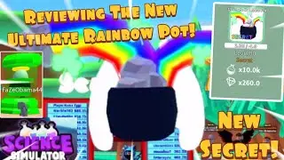 {Roblox Science Simulator} Reviewing The New Ultimate Rainbow Pot Secret Form The St Patrick's Egg!!