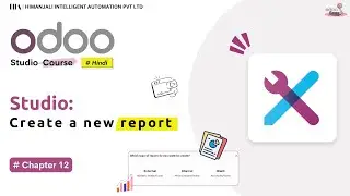 Create Customer Report | Chapter 12 | Odoo Studio Course Hindi