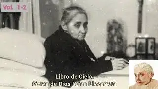 Vol.1 Cap. 2. Libro de Cielo. 🌅 S.D. Luisa Piccarreta. Audiolibro. EL REINO DE LA DIVINA VOLUNTAD