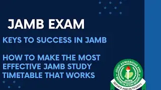 How to JAM JAMB 2026 EP 8 -  How to Make the Most Effective JAMB Study Timetable That Works