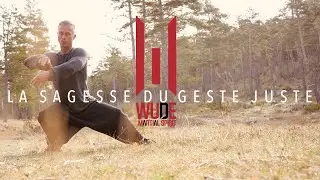 La sagesse du geste juste