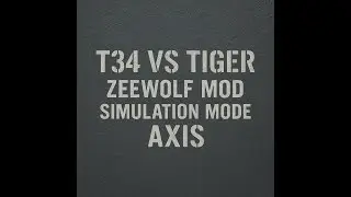T34 vs Tiger ZeeWolf Full Simulation Mode
