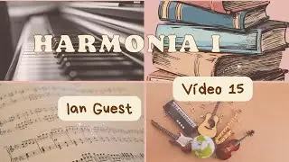 Exercícios de Harmonia Ian Guest | Vídeo 15